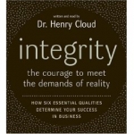 Integrity- The Courage To Meet The Demands of Reality